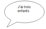 "J'ai trois enfants."